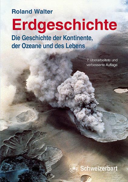 Erdgeschichte: Die Geschichte der Kontinente, Ozeane und des Lebens Business & Technology