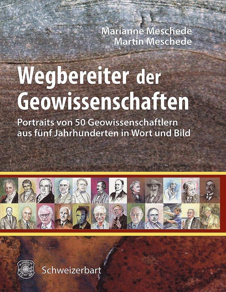 Wegbereiter der Geowissenschaften: 50 Portraits von Geowissenschaftlern aus fünf Jahrhunderten in Wort und Bild Film, Art & Culture