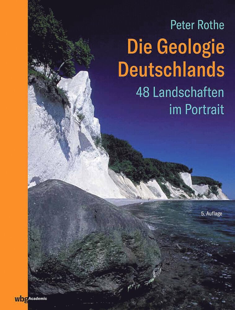 Die Geologie Deutschlands: 48 Landschaften im Portrait Business & Technology