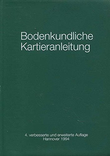 Bodenkundliche Kartieranleitung. Ad-hoc-Arbeitsgruppe Boden der Geologischen Landesämter und der Bundesanstalt für Geowissenschaft und Rohstoffe der BRD Business & Technology