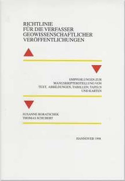 Richtlinie für die Verfasser geowissenschaftlicher Veröffentlichungen: Empfehlungen zur Manuskripterstellung von Text, Abbildungen, Tabellen, Tafeln und Karten Business & Technology