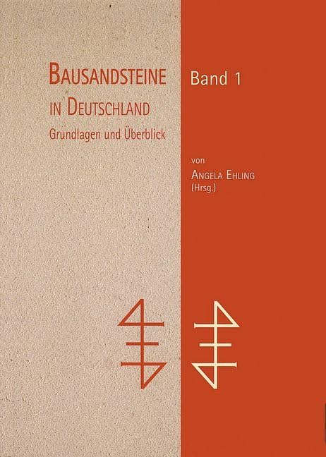 Bausandsteine in Deutschland Band 1: Grundlagen und Überblick (Monographien von BGR und LBEG) Business & Technology
