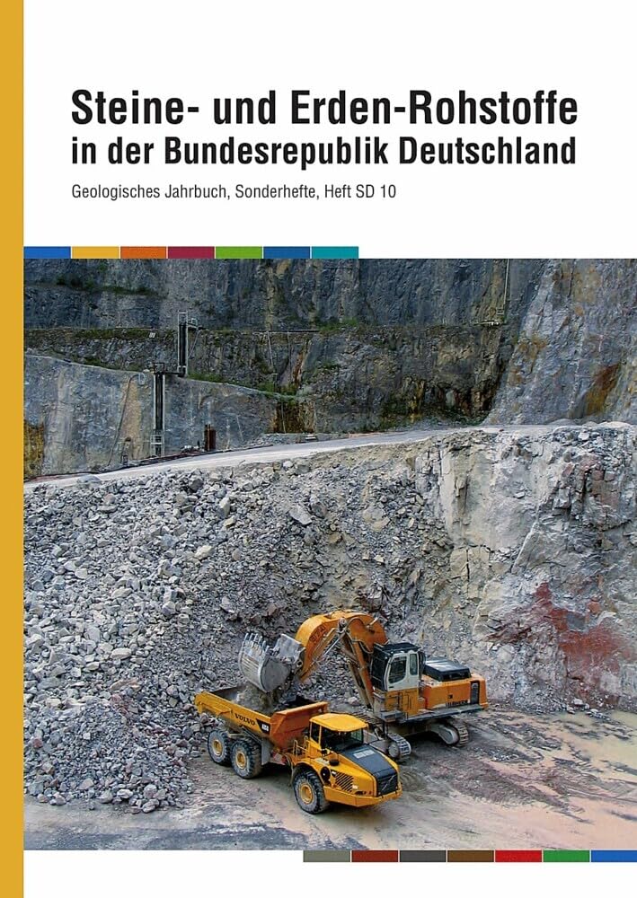 Steine- und Erden-Rohstoffe in der Bundesrepublik Deutschland (Geologisches Jahrbuch. Sonderhefte) Geology & Geography