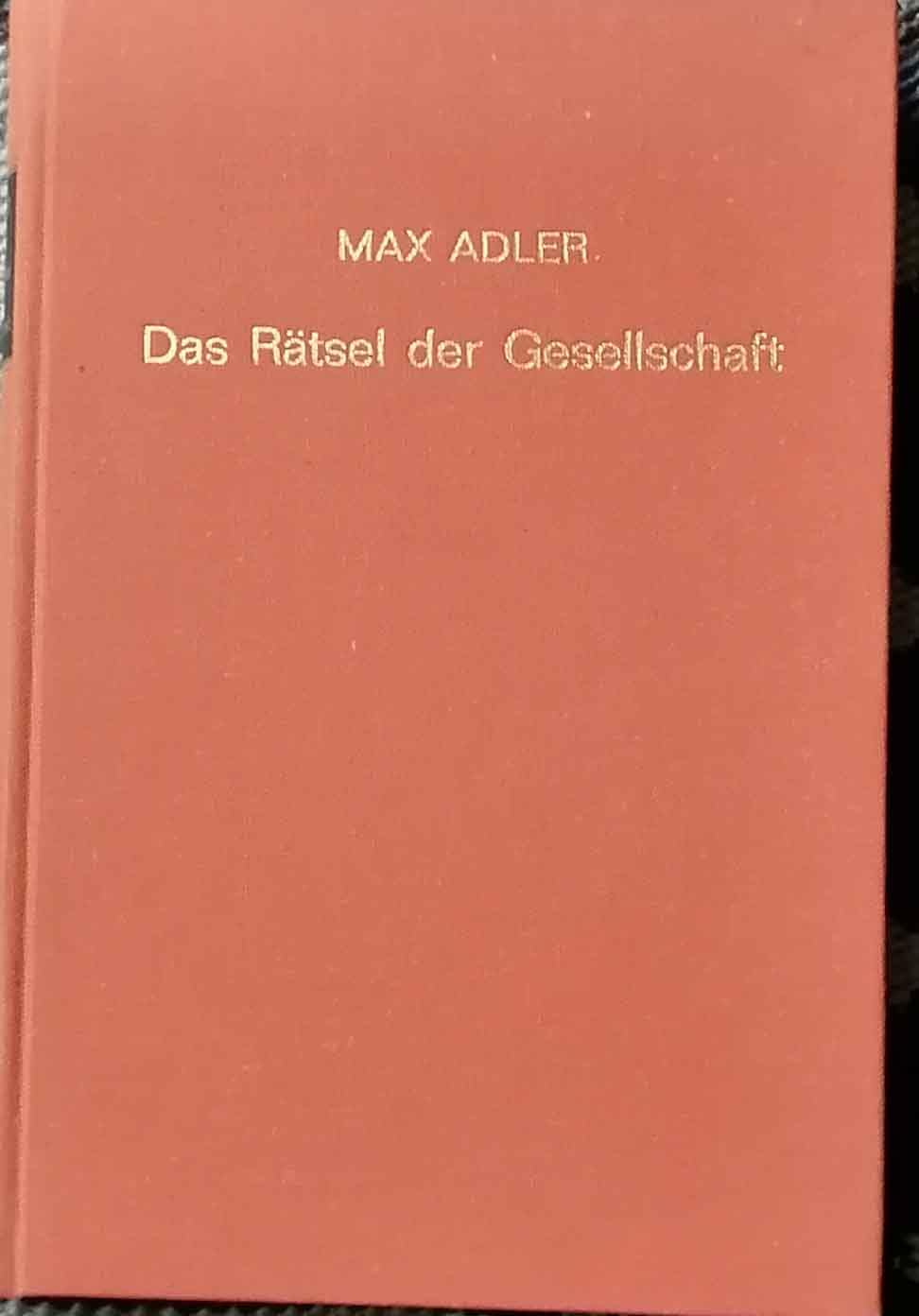 Das Rätsel der Gesellschaft: Zur erkenntniskritischen Grundlegung der Sozialwissenschaft: Zur erkenntniskrit. Grundlegung d. Sozialwissenschaft. Einl. v. Norbert Leser Law