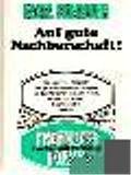 Auf gute Nachbarschaft. Ein wertvoller Ratgeber zum gedeihlichen Zusammenleben Books