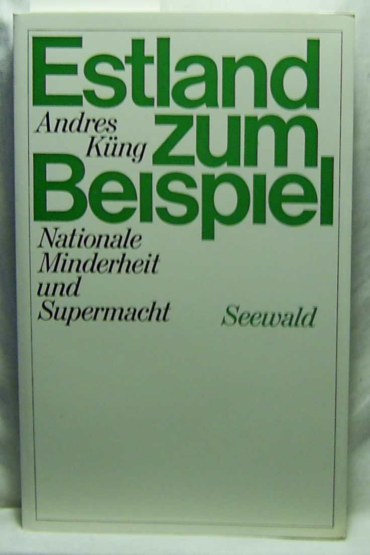 Estland zum beispiel. Nationale Minderheit und Supermacht Books