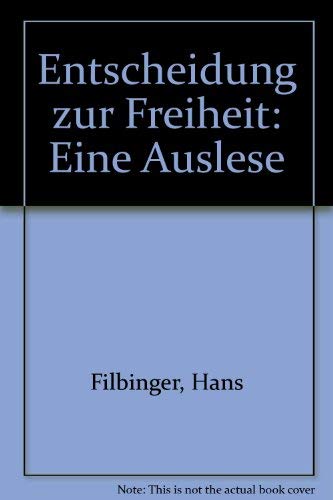 Entscheidung zur Freiheit. Eine Auslese Politics & History