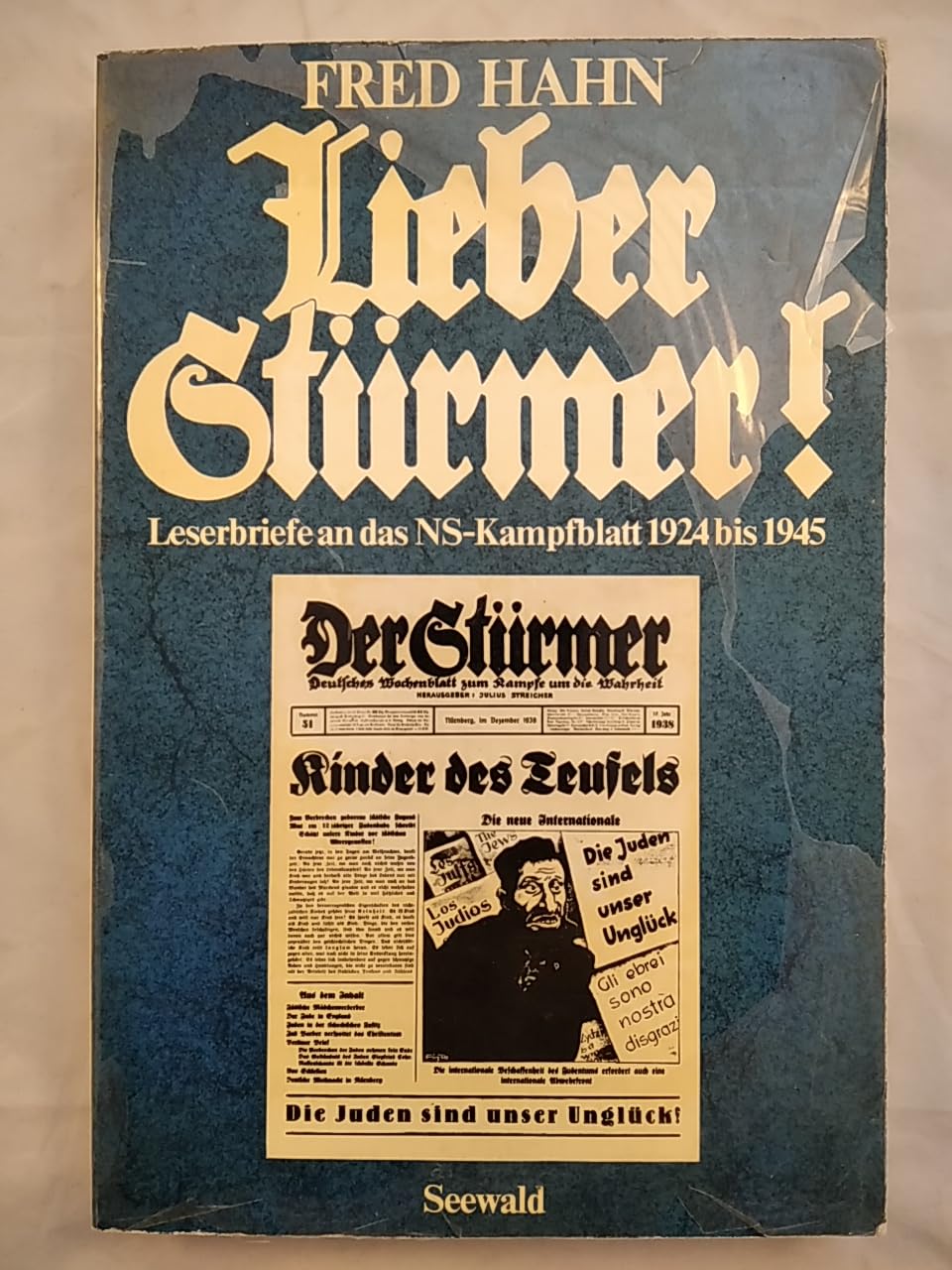 Lieber Stürmer. Leserbriefe an das NS- Kampfblatt 1924 bis 1945 Politics & History