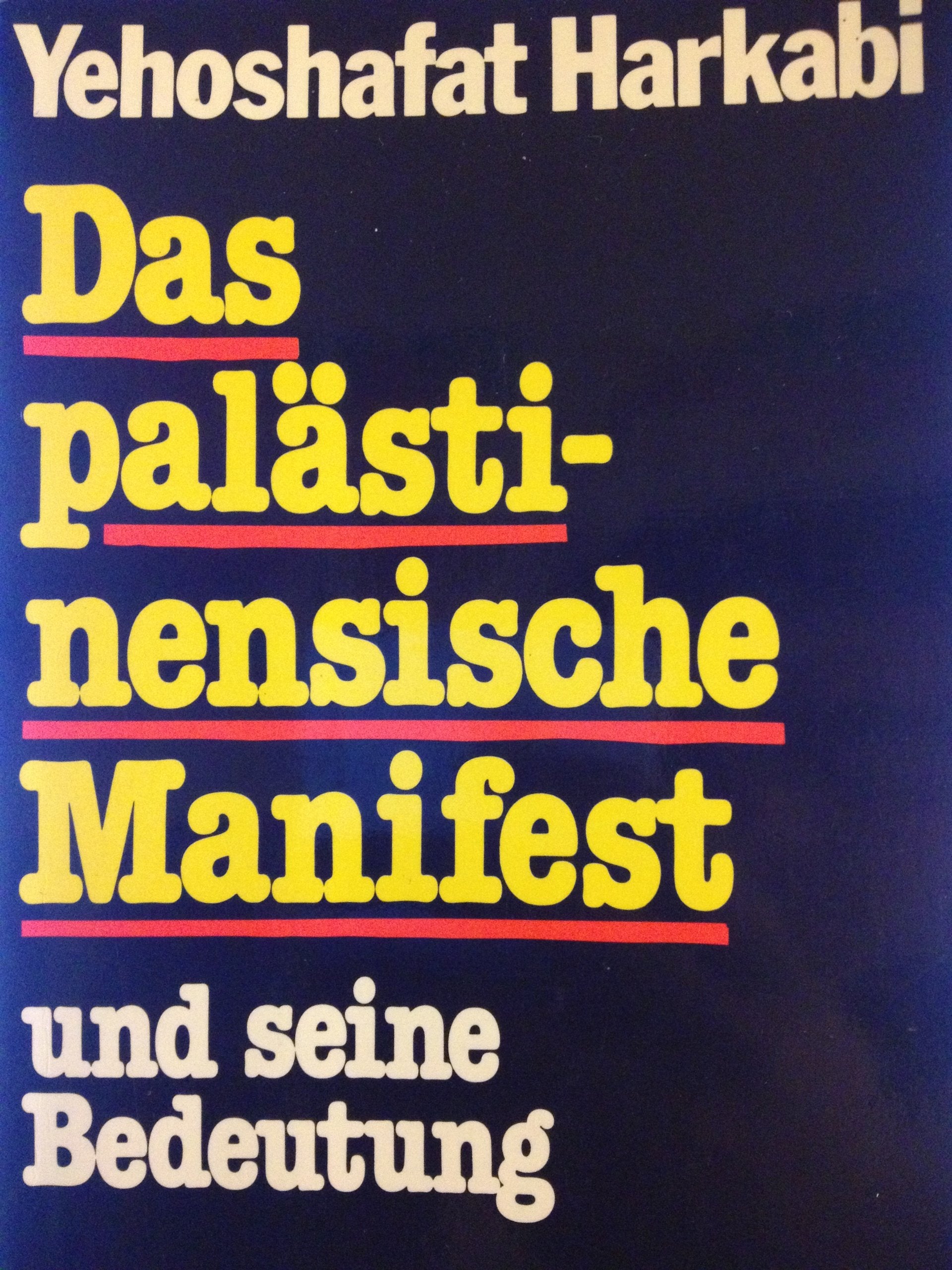 Das palästinensische Manifest und seine Bedeutung Politics & History