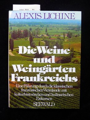 Die Weine und Weingärten Frankreichs. Eine Führung durch die klassischen französischen Weinlande. Natural Sciences