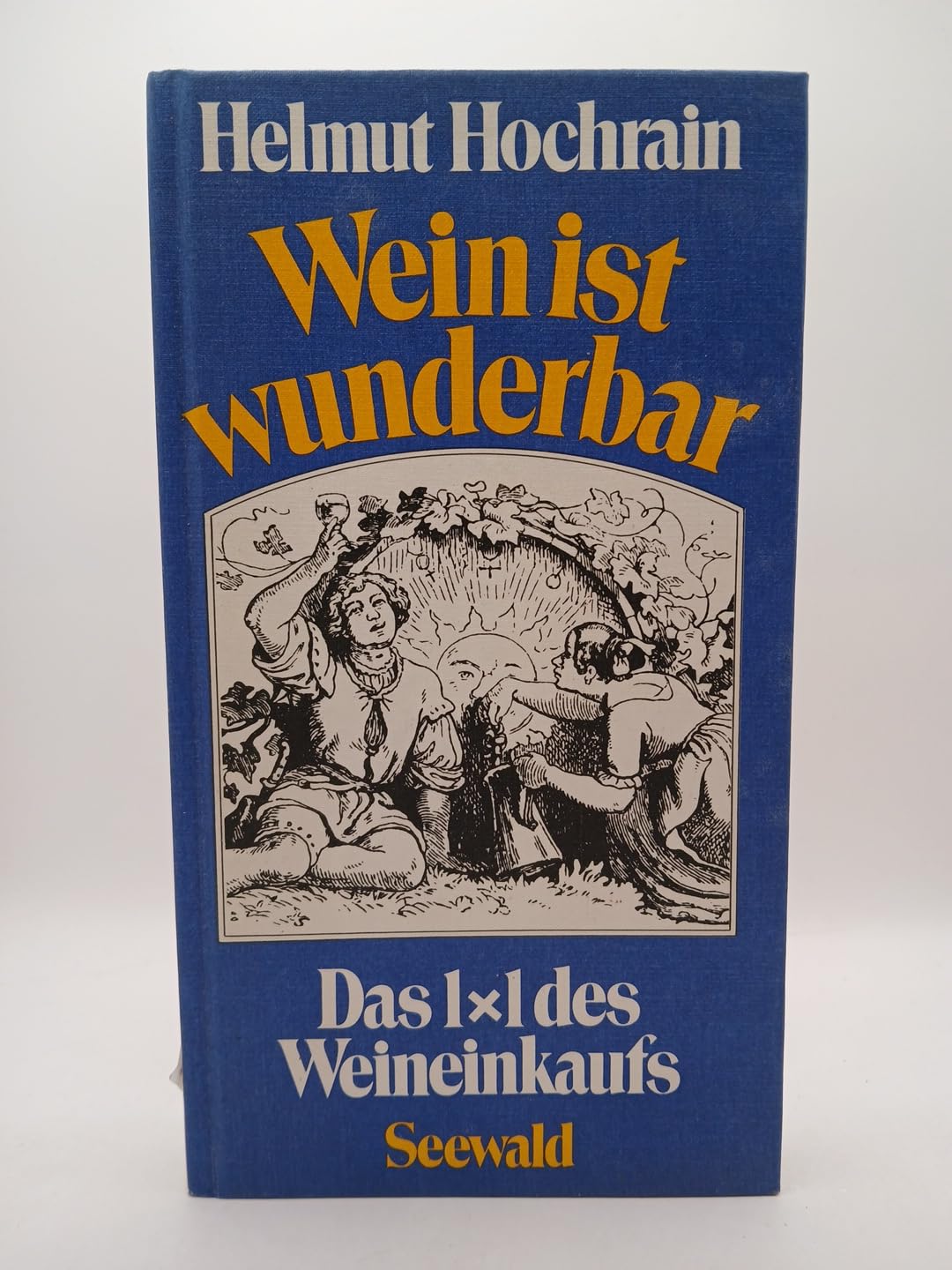 Wein ist wunderbar. Das 1x1 des Weineinkaufs Books