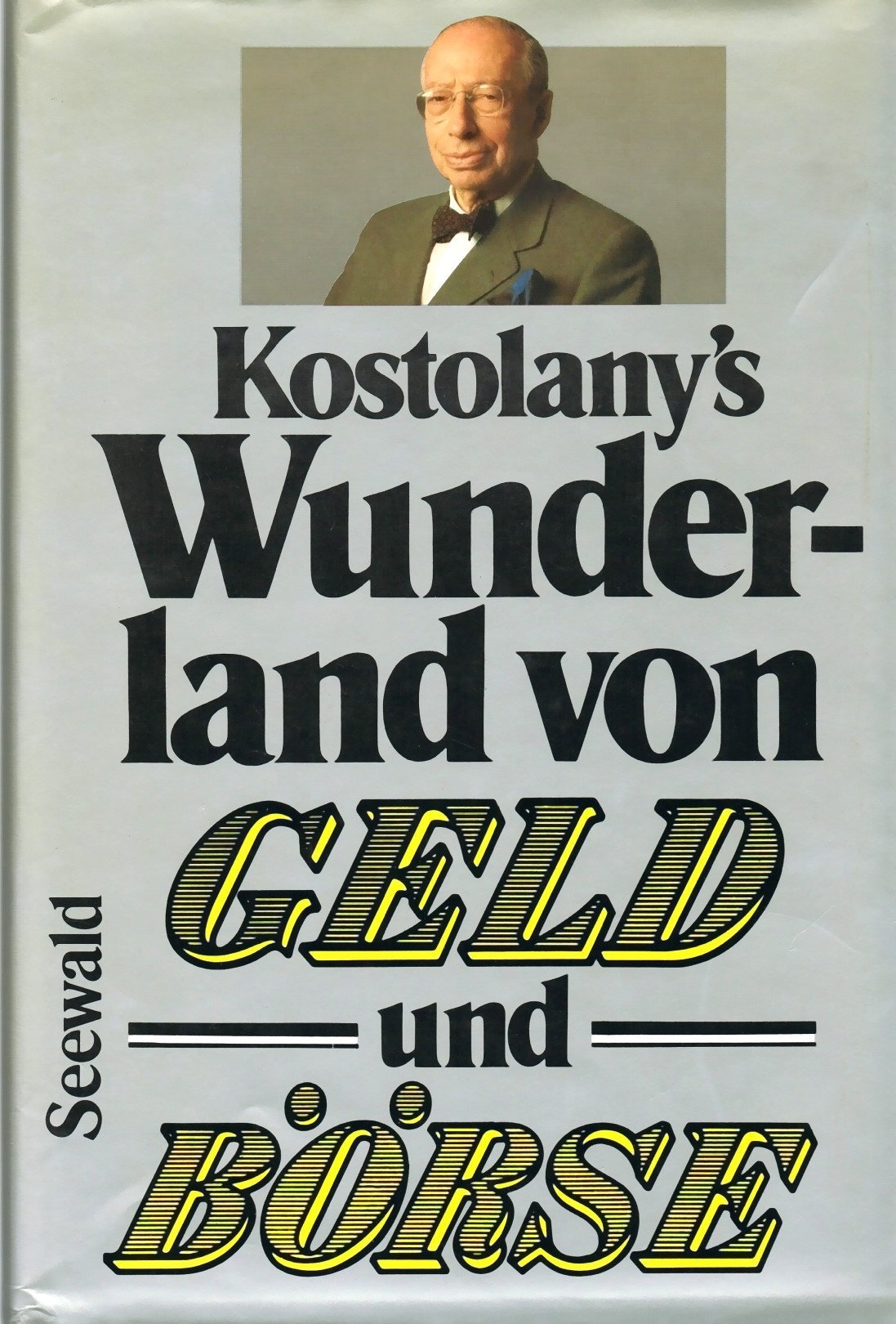 Kostolany's Wunderland von Geld und Börse Business, Finance & Career