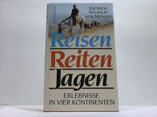 Reisen, Reiten, Jagen. Erlebnisse in vier Kontinenten Books