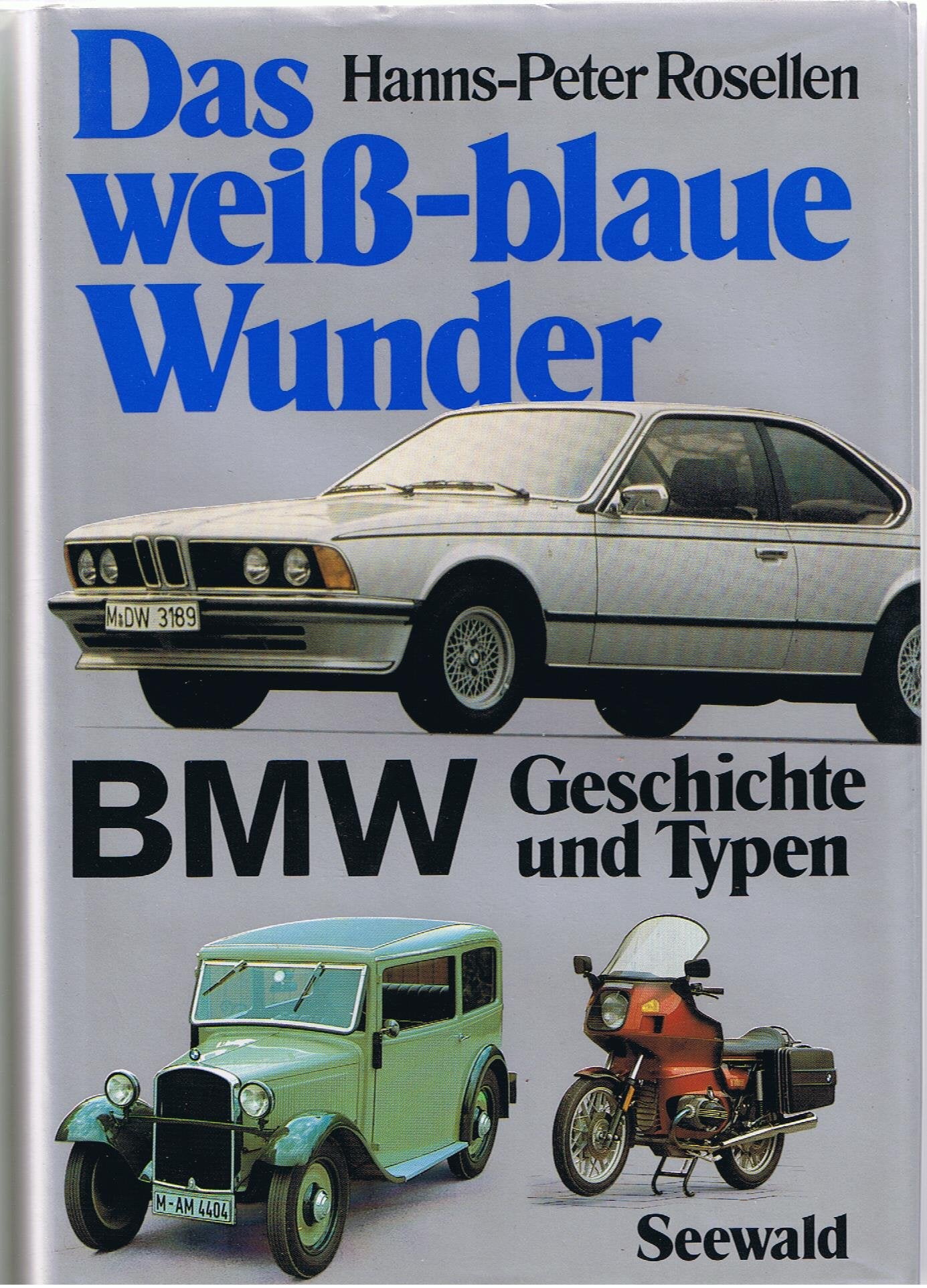 Das weiß-blaue Wunder. BMW, Geschichte und Typen Business & Technology
