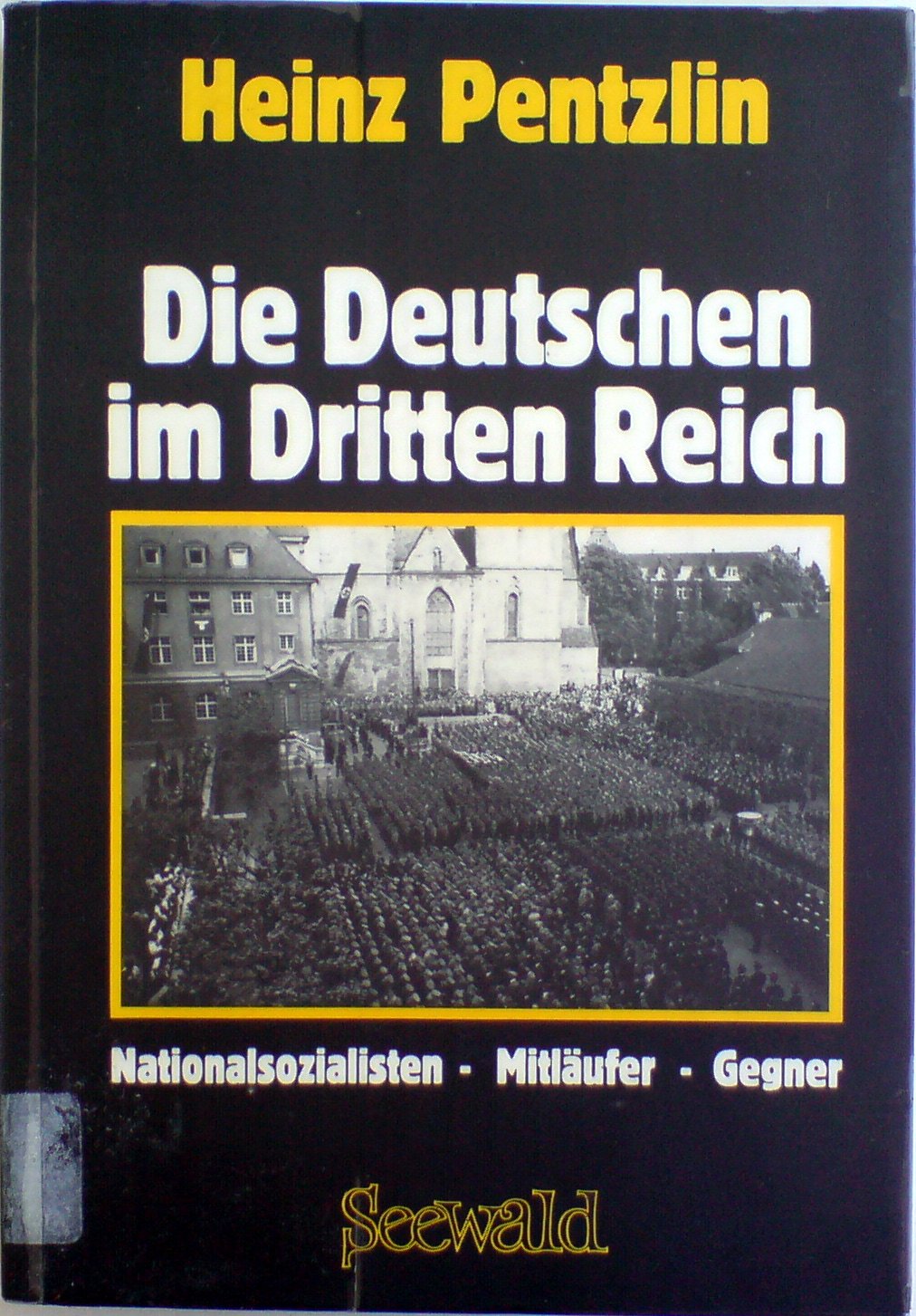 Die Deutschen im Dritten Reich: Nationalsozialisten - Mitläufer - Gegner Books
