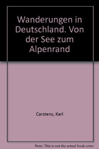Wanderungen in Deutschland. Von der See zum Alpenrand Books