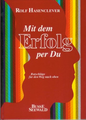 Mit dem Erfolg per Du. Ratschläge für den Weg nach oben Psychology