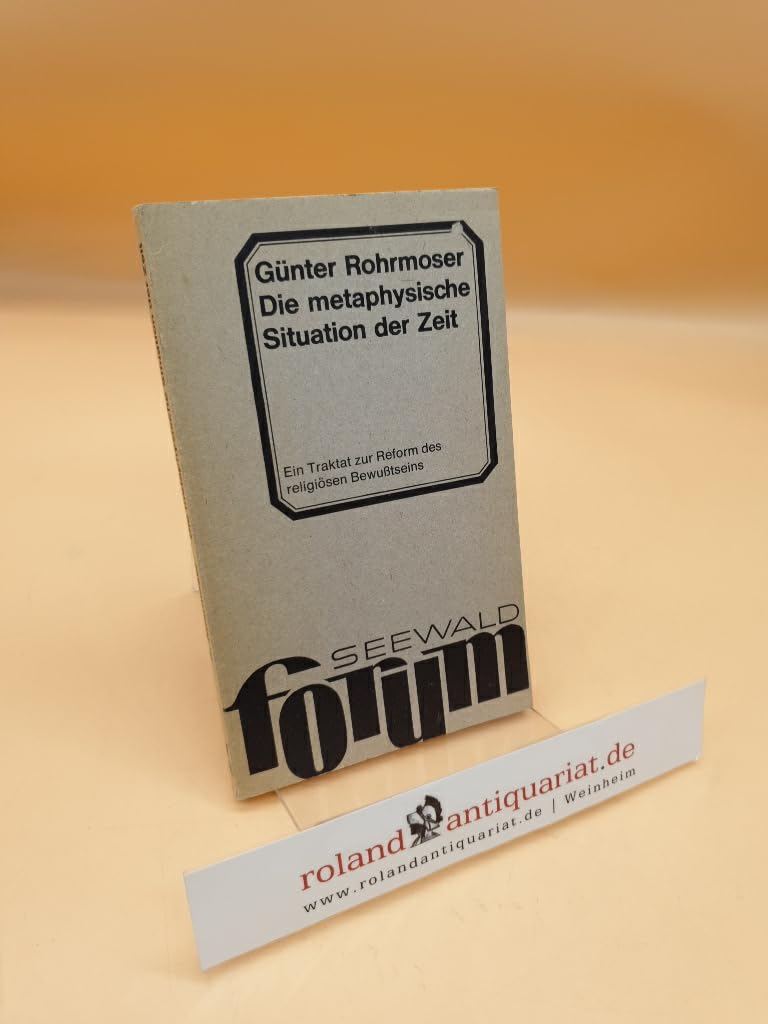 Die metaphysische Situation der Zeit. Ein Traktat zur Reform des religiösen Bewußtseins Books