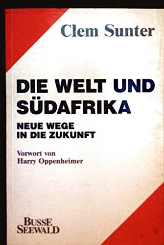 Die Welt und Südafrika. Neue Wege in die Zukunft Books