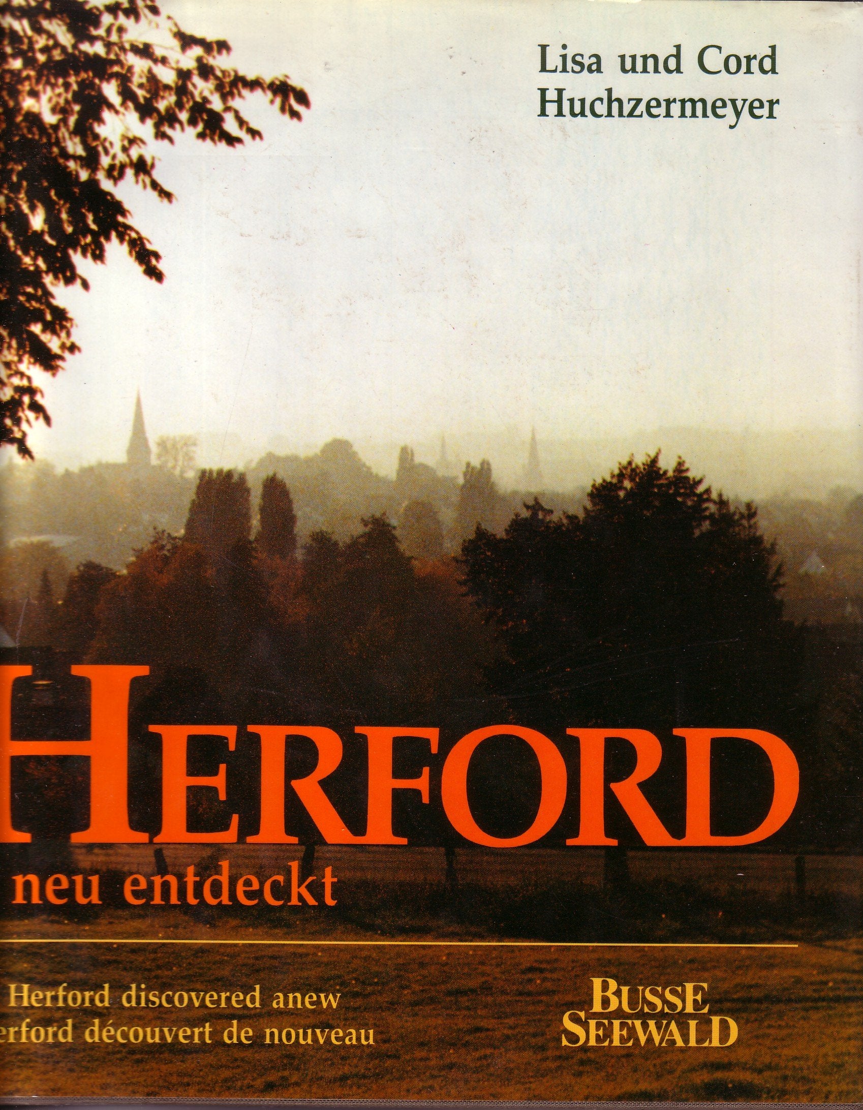Herford neu entdeckt /Rediscovering Herford /Redécouvrir Herford Politics & History
