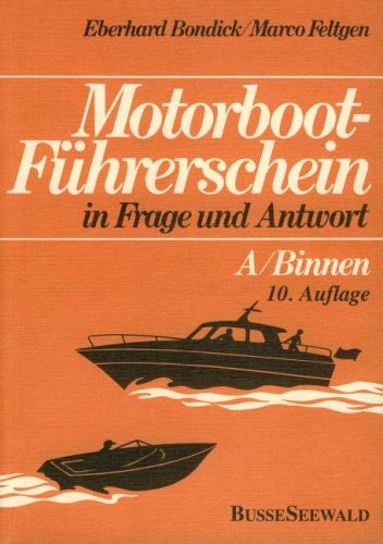 Der amtliche Sportbootführerschein - Binnen für Motorboote und sonstige Fahrzeuge mit Antriebsmaschine Leisure & Fun