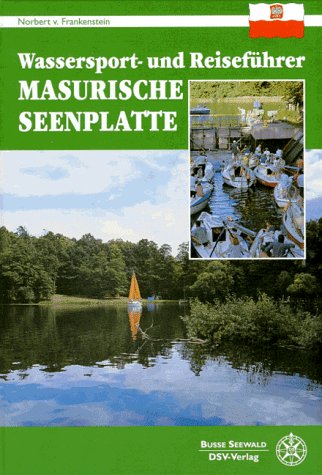 Masurische Seenplatte: Wassersportführer und Reiseführer Travel