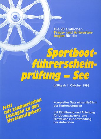 Die amtlichen Fragebogen zur Sportbootführerscheinprüfung See. 20 amtliche Fragebogen Leisure & Fun