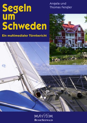 Segeln um Schweden, 1 CD-ROM: Ein multimedialer Törnbericht. Für Windows 95 und höher oder MacOs Politics & Society