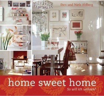 Home sweet home: So will ich wohnen! Architecture