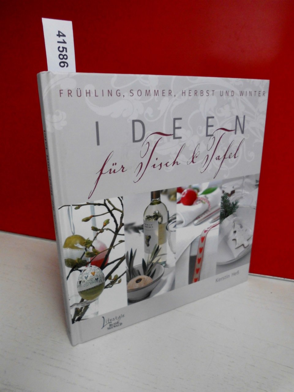 Ideen für Tisch & Tafel: Frühling, Sommer, Herbst und Winter Hobbies & Crafts