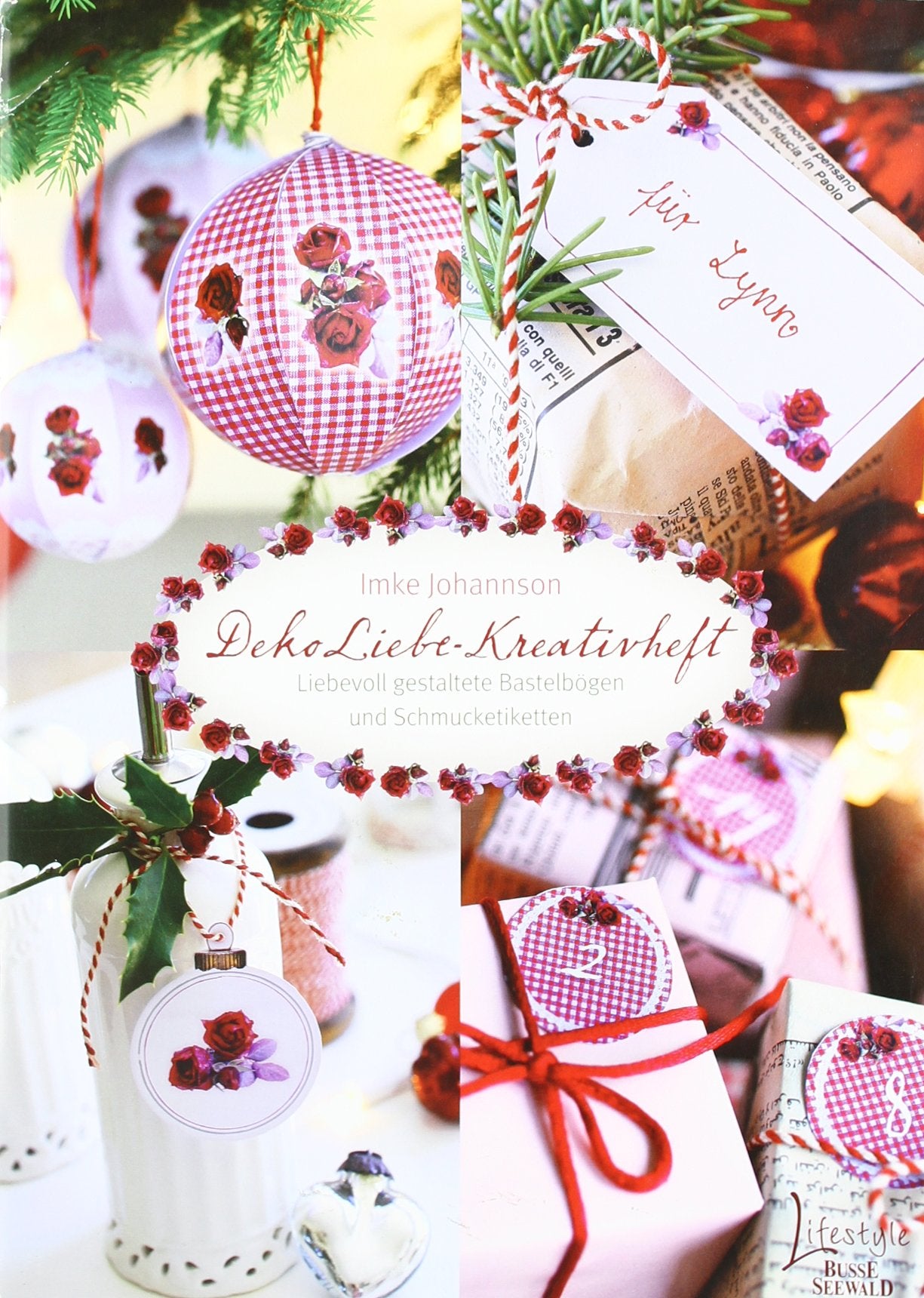 Dekoliebe-Kreativheft: Liebevoll gestaltete Bastelbögen und Schmucketiketten Hobbies & Crafts
