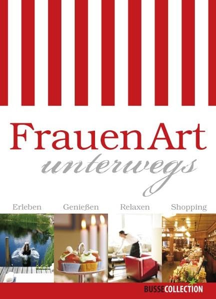FrauenArt unterwegs: Feine Adressen Leisure, Home & Garden