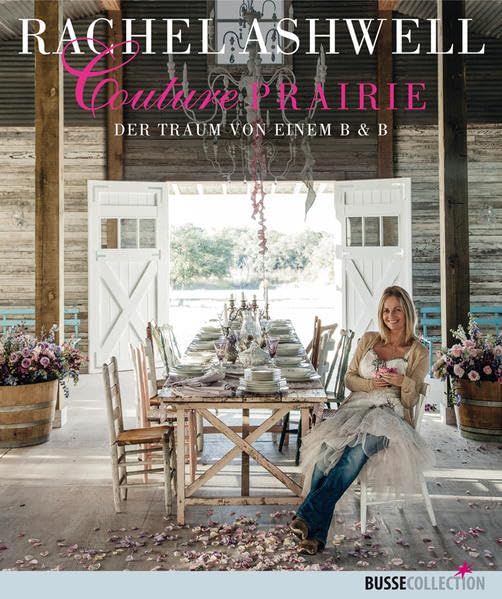 Couture Prairie: Der Traum von einem B&B Architecture