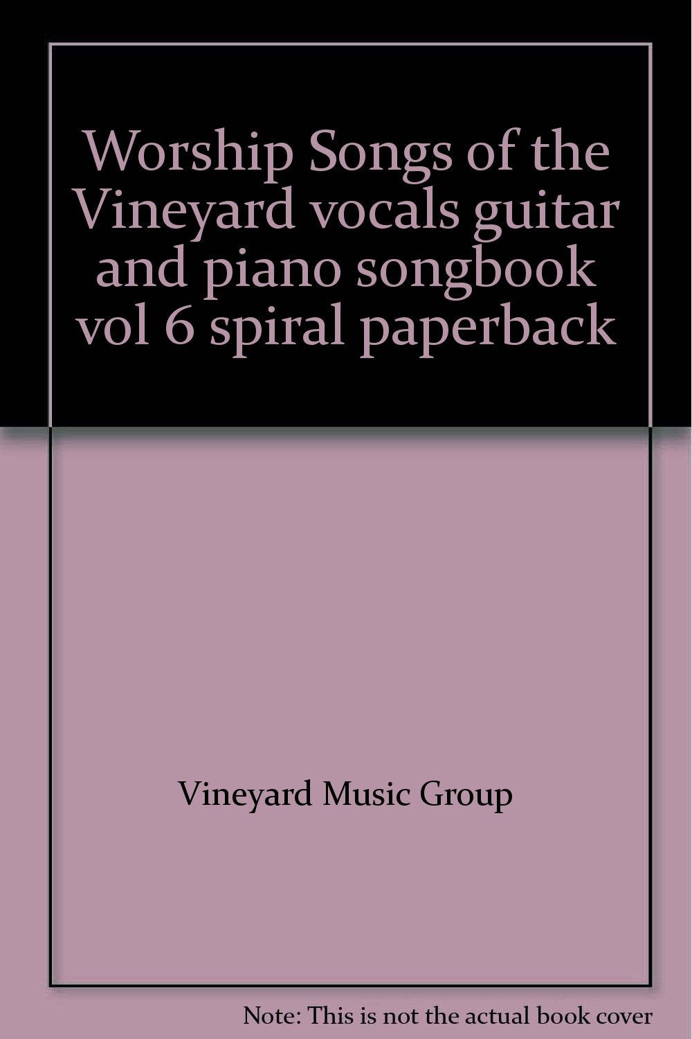Worship songs of the Vineyard songbook (Volume 6) Books
