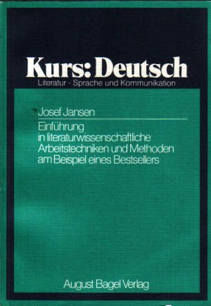 Einführung in literaturwissenschaftliche Arbeitstechniken und Methoden am Beispiel eines Bestsellers. (Kurs: Deutsch. Literatur - Sprache und Kommunikation.) Books