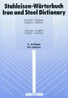Iron and Steel Dictionary: German-English/English-German Foreign Languages ​​& Dictionaries