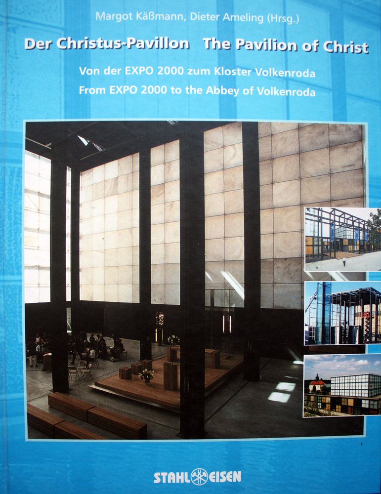 Der Christus-Pavillon: Von der Expo 2000 zum Kloster Volkenroda Media & Communication