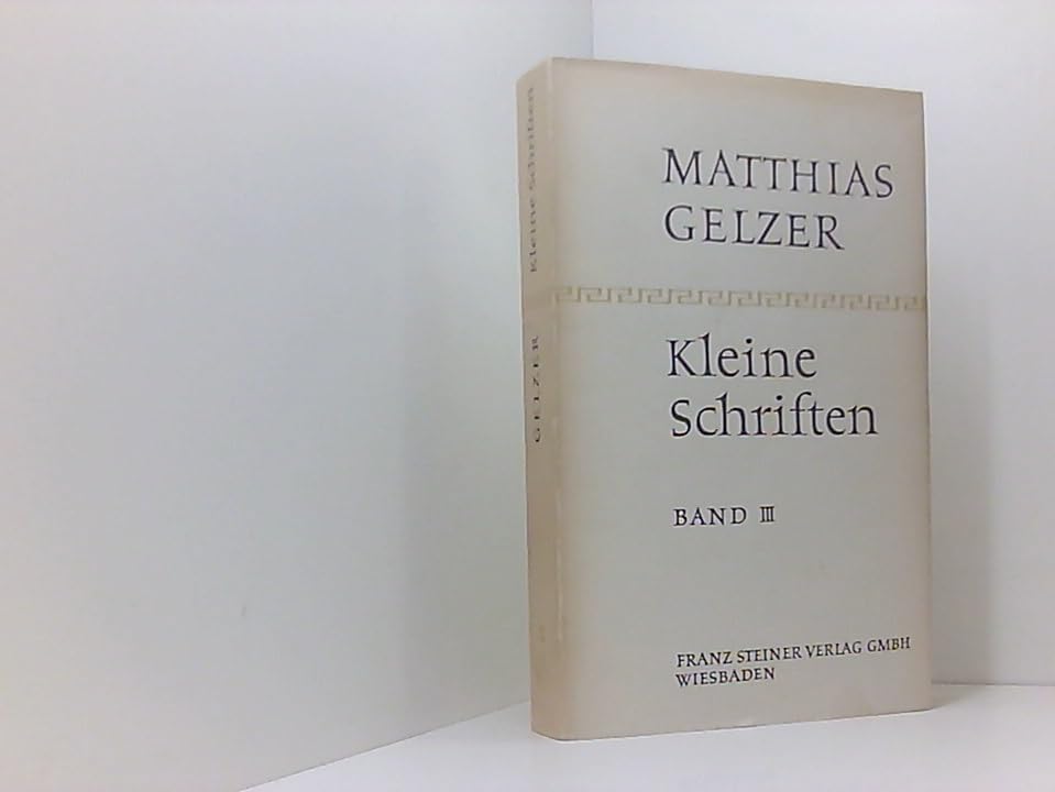 Kleine Schriften, Band 3 Politics & History