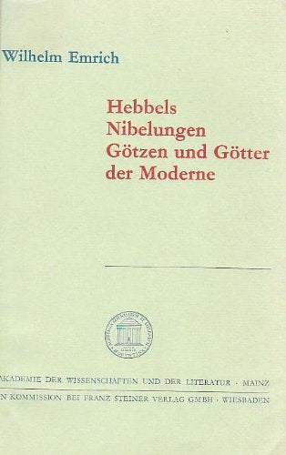 Hebbels Nibelungen: Götzen und Götter der Moderne Contemporary literature