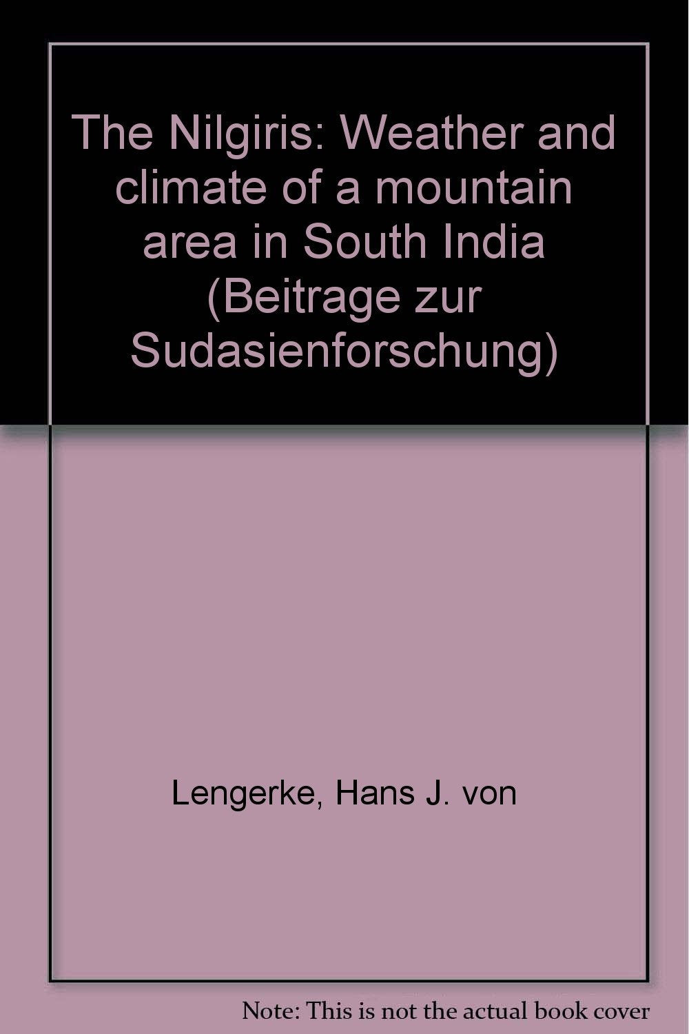 The Nilgiris (Beiträge zur Südasien-Forschung) Geology & Geography