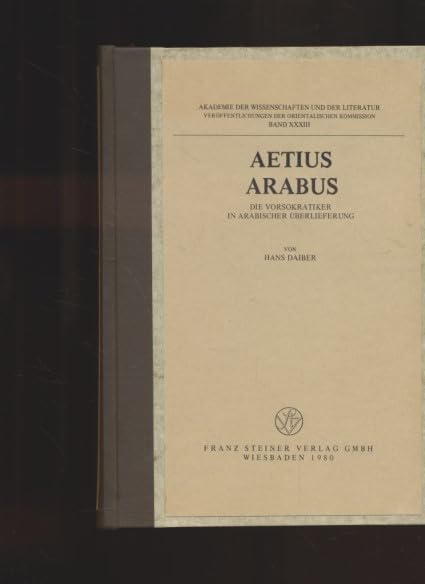Aetius Arabus: Die Vorsokratiker in arabischer Überlieferung (Veröffentlichungen der Orientalischen Kommission (VOK)) Books