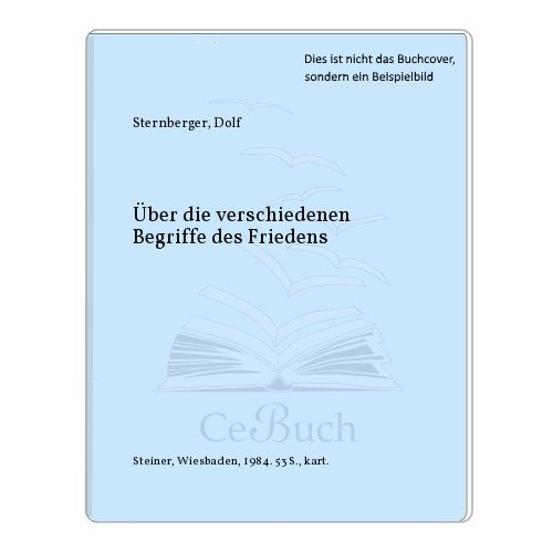Über die verschiedenen Begriffe des Friedens (Sitzungsberichte der Wissenschaftlichen Gesellschaft an der Johann Wolfgang Goethe-Universität Frankfurt am Main) Books