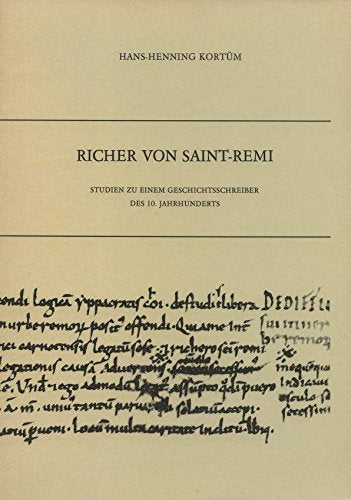 Richer von Saint-Remi. Studien zu einem Geschichtsschreiber des 10. Jahrhunderts. Books