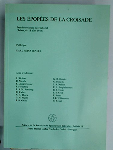 Les Epopées de la croisade : premier colloque intenrational, trèves 6 à 11 août 1984 Contemporary literature