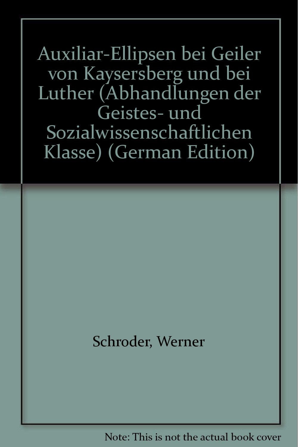 Auxiliar-Ellipsen bei Geiler von Kaysersberg und bei Luther (Abhandlungen der Akademie der Wissenschaften und der Literatur / Geistes- und sozialwissenschaftliche Klasse) Politics & History