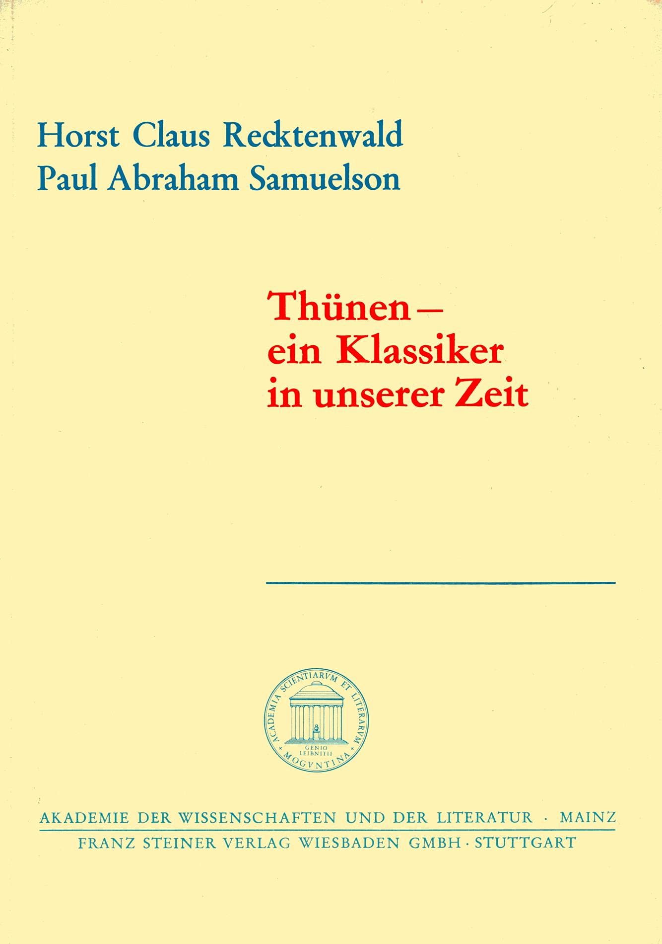 Thünen - ein Klassiker in unserer Zeit (Abhandlungen der Akademie der Wissenschaften und der Literatur / Geistes- und sozialwissenschaftliche Klasse) Philosophy