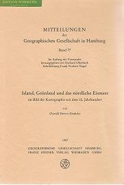 Island, Grönland und das nördliche Eismeer im Bild der Kartographie (Mitteilungen der Geographischen Gesellschaft in Hamburg, Band 77) Geology & Geography