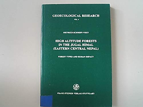 High Altitude Forests in the Jugal Himal (Eastern Central Nepal) (Geoecological Research) Geology & Geography