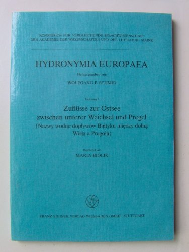 Zuflüsse zur Ostsee zwischen unterer Weichsel und Pregel / Nazwy wodne doplywo´w Baltyku miedzy dolna Wisla Pregola (Hydronymia Europaea) Contemporary literature Books