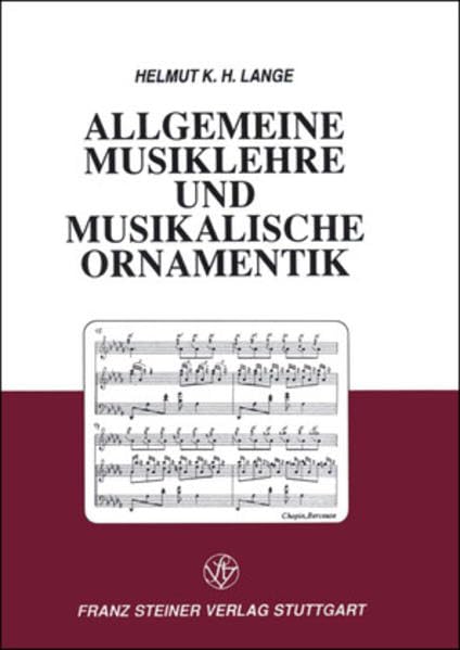 Allgemeine Musiklehre und Musikalische Ornamentik: Ein Lehrbuch für Musikschulen, Konservatorien und Musikhochschulen Sheet Music